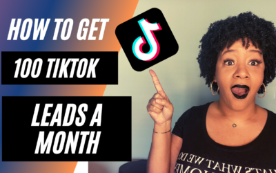 How To Get 100 TikTok Leads a Month